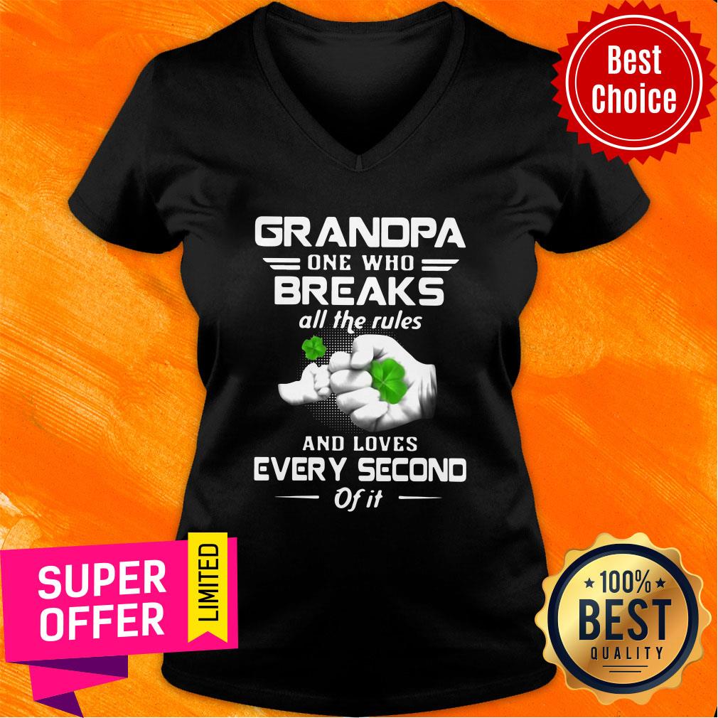 Grandpa One Who Breaks Rules Loves Every Second St Patrick’s Day Gift Shirt