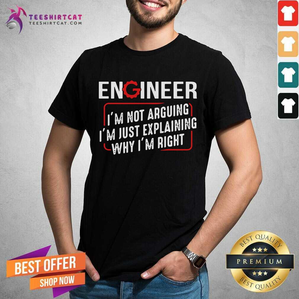 Grateful Engineer Not Arguing Just Explaining Shirt
