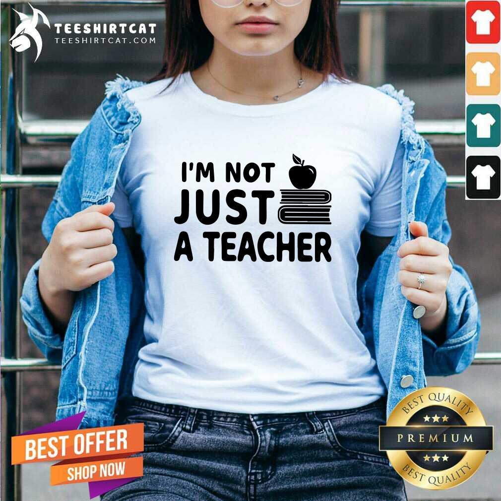 Grateful I Am Not Just A Teacher Shirt