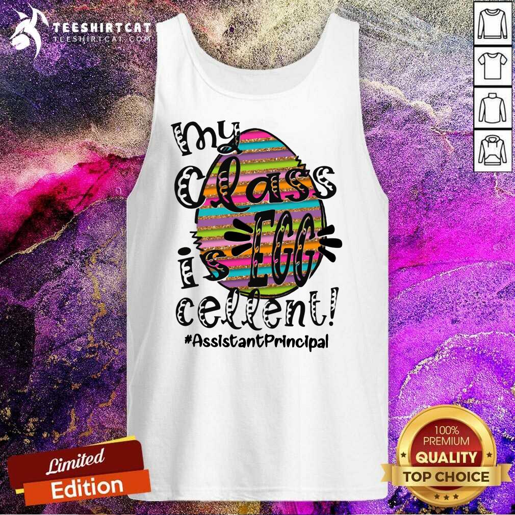 Grateful My Class Is Egg Cellent Assistant Principal Shirt