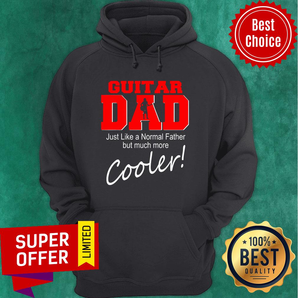 guitar-dad-just-like-normal-father-but-much-more-cooler-player-matching-family-dad-hoodie.jpg