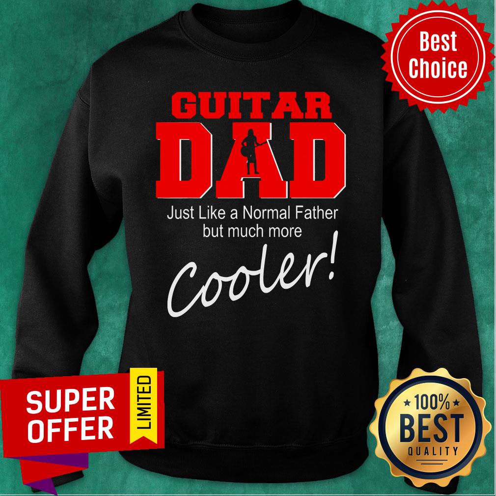 guitar-dad-just-like-normal-father-but-much-more-cooler-player-matching-family-dad-sweatshirt.jpg