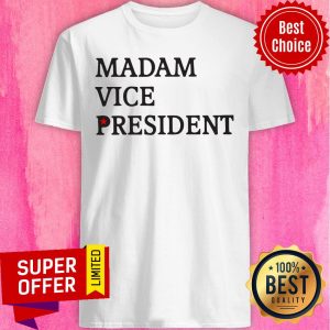 Official Madam Vice President Shirt