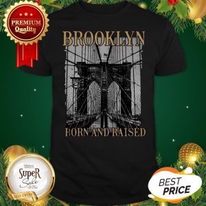 Brooklyn Born And Raised New York City Shirt