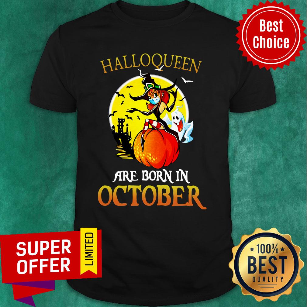 Halloqueen Witch Mask Are Born In October Halloween Shirt