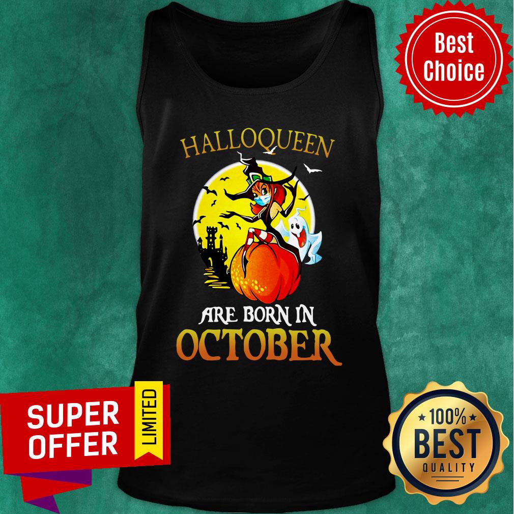 Halloqueen Witch Mask Are Born In October Halloween Shirt