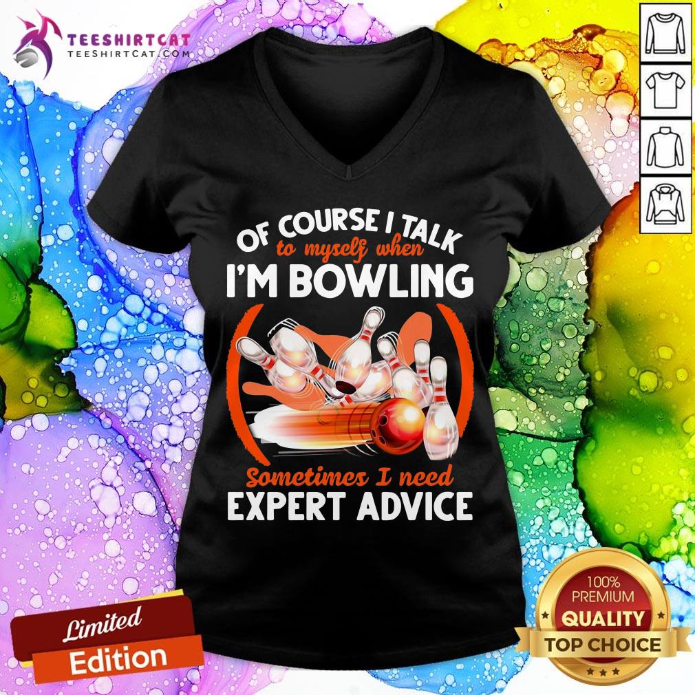 happy-bowling-of-course-i-talk-to-my-self-when-im-bowling-sometimes-i-need-v-neck.jpg