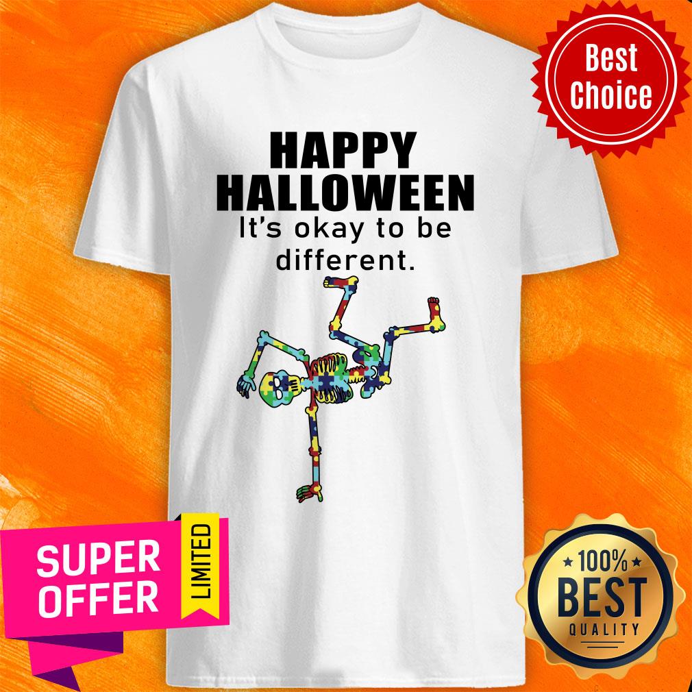 Happy Halloween It's Okay To Be Different Skeleton Shirt