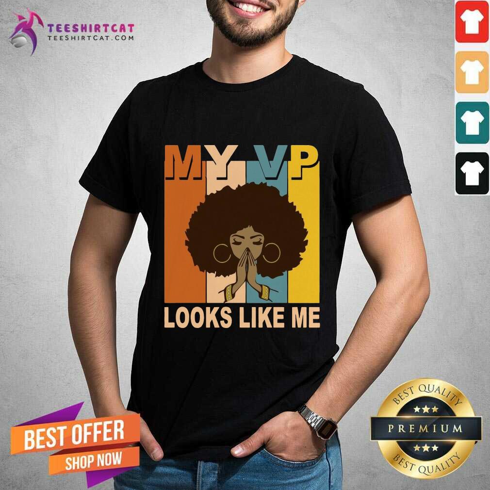 Happy My VP Looks Like Me Melanin Shirt