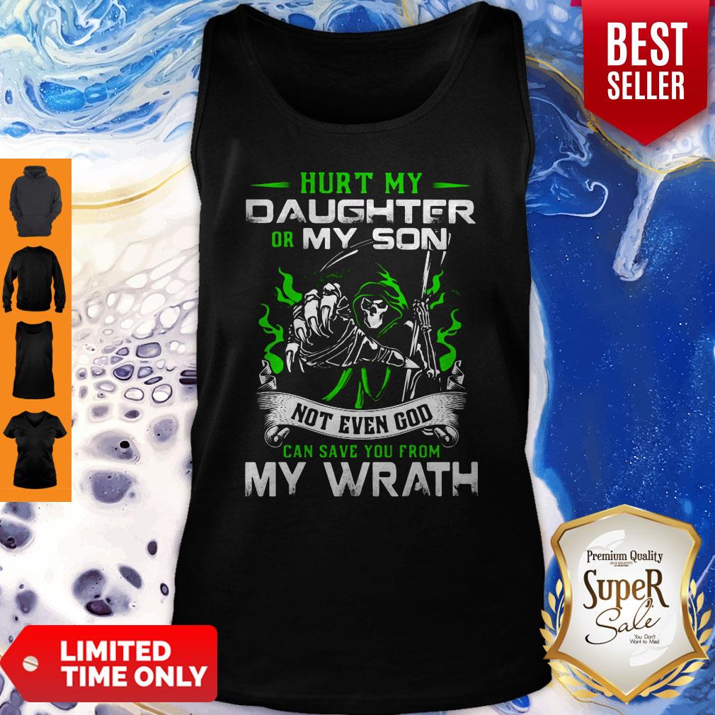 Awesome Hurt My Daughter Or My Son Not Even God Can Save Shirt