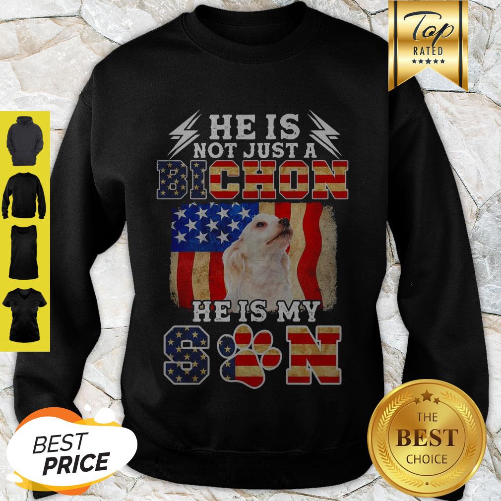 He Is Not Just A Bichon He Is My Son American Flag Shirt