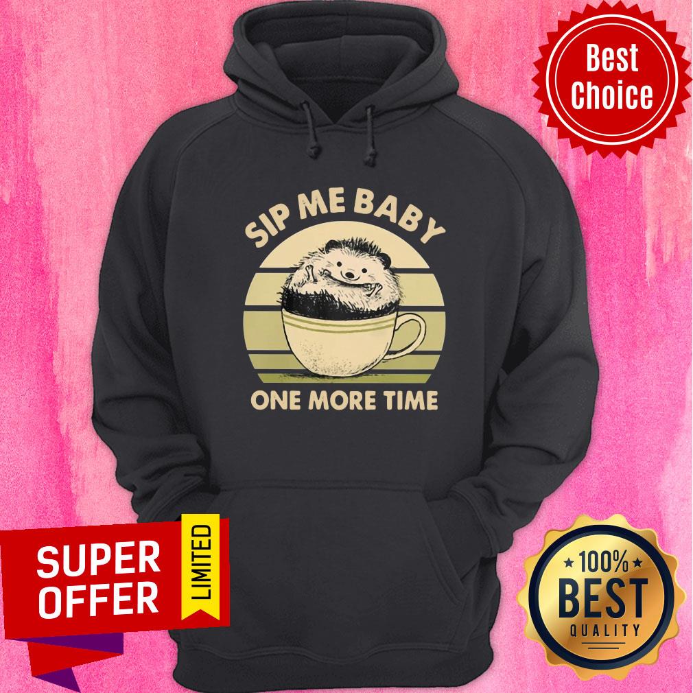 Hedgehog Sip Me Baby One More Time Vintage Shirt