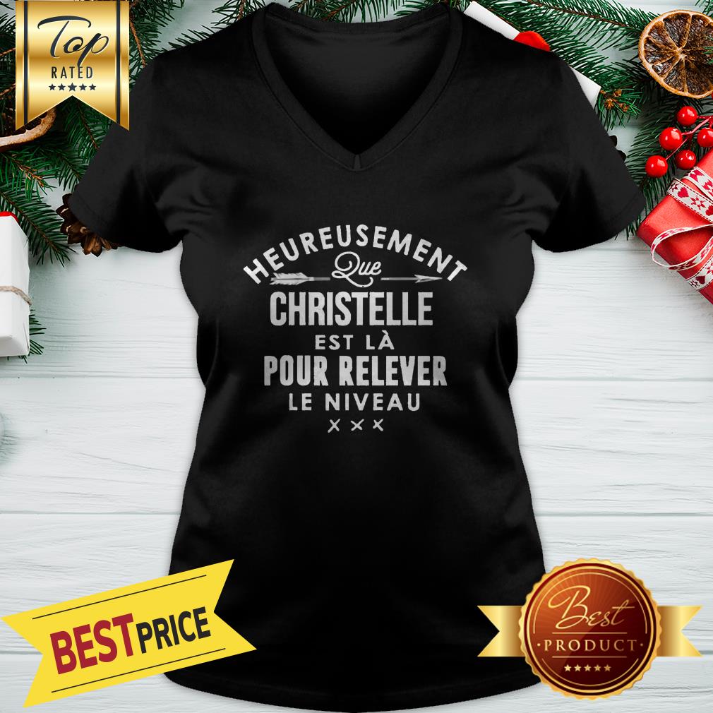 Heureusement Christelle Pour Relever Shirt