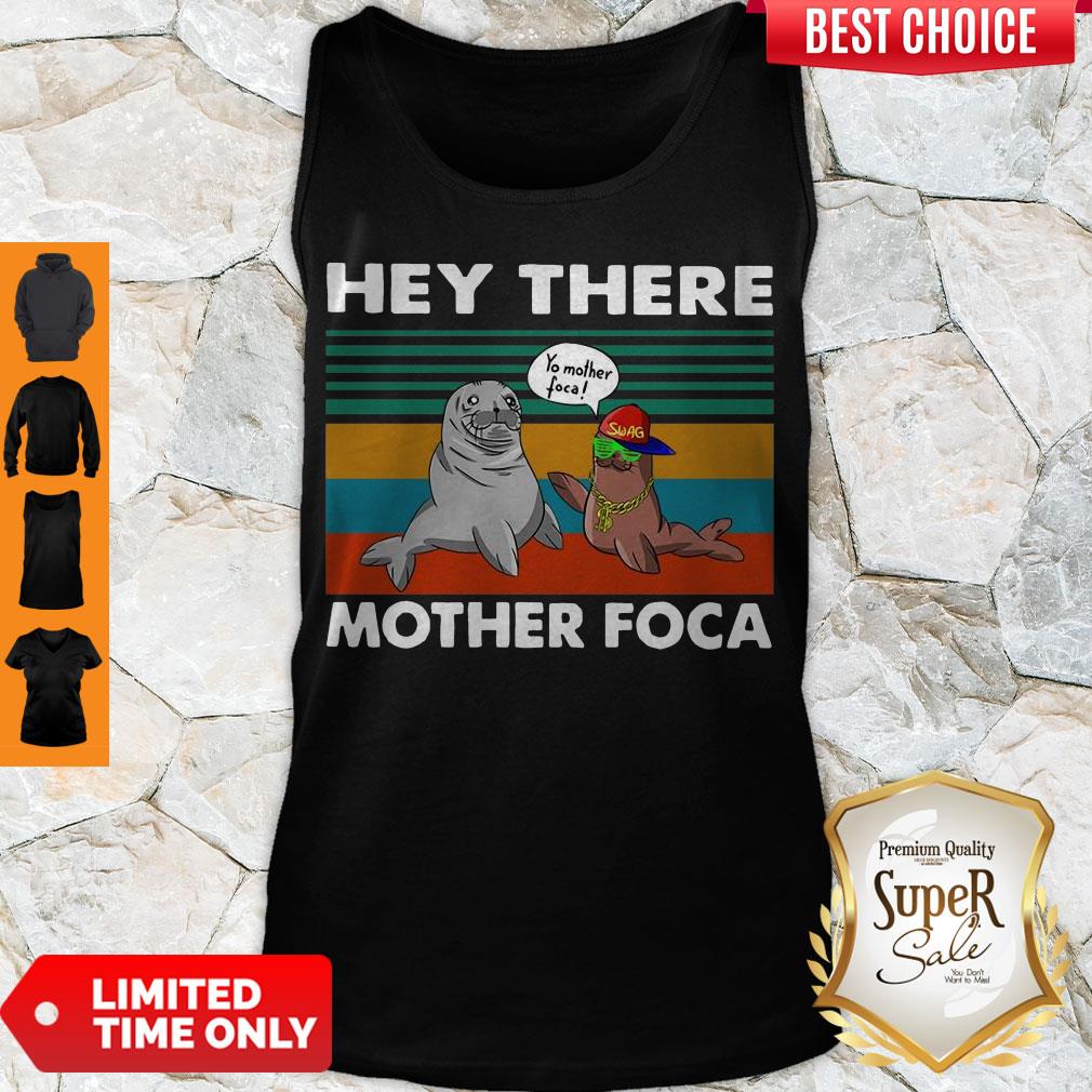 Hey There Mother Foca Vintage Shirt