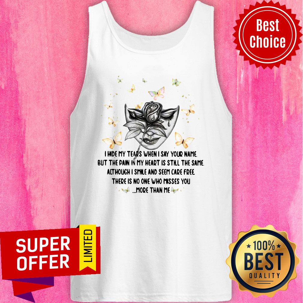 hide-my-tears-when-i-say-your-name-but-the-pain-in-my-heart-is-still-the-same-tank-top.jpg