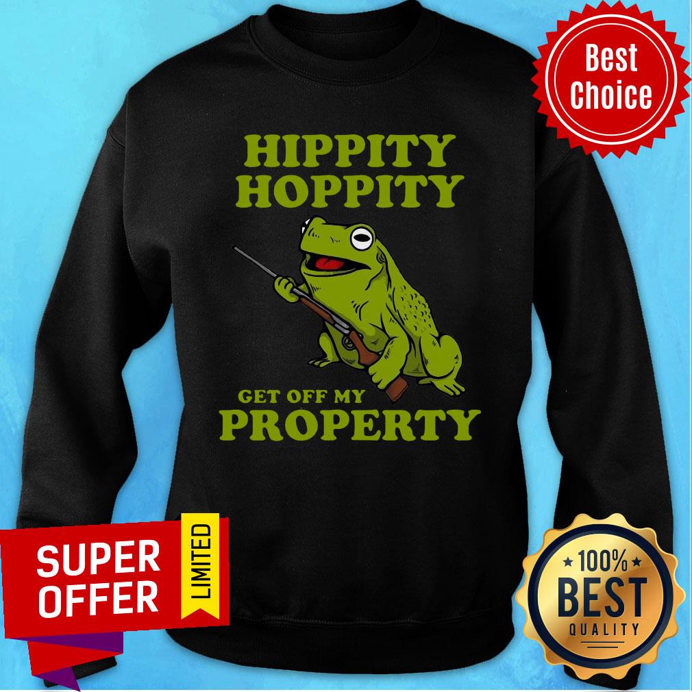 Hippity Hoppity Get Off My Property Shirt