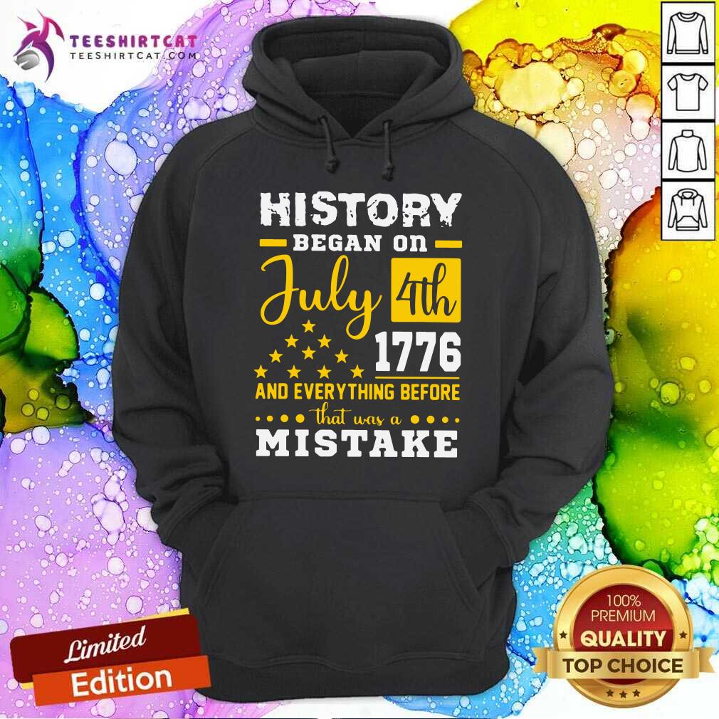 History Began On July 4th 1776 Shirt