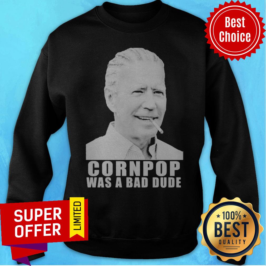 Premium Joe Biden Corn Pop Was A Bad Dude Shirt