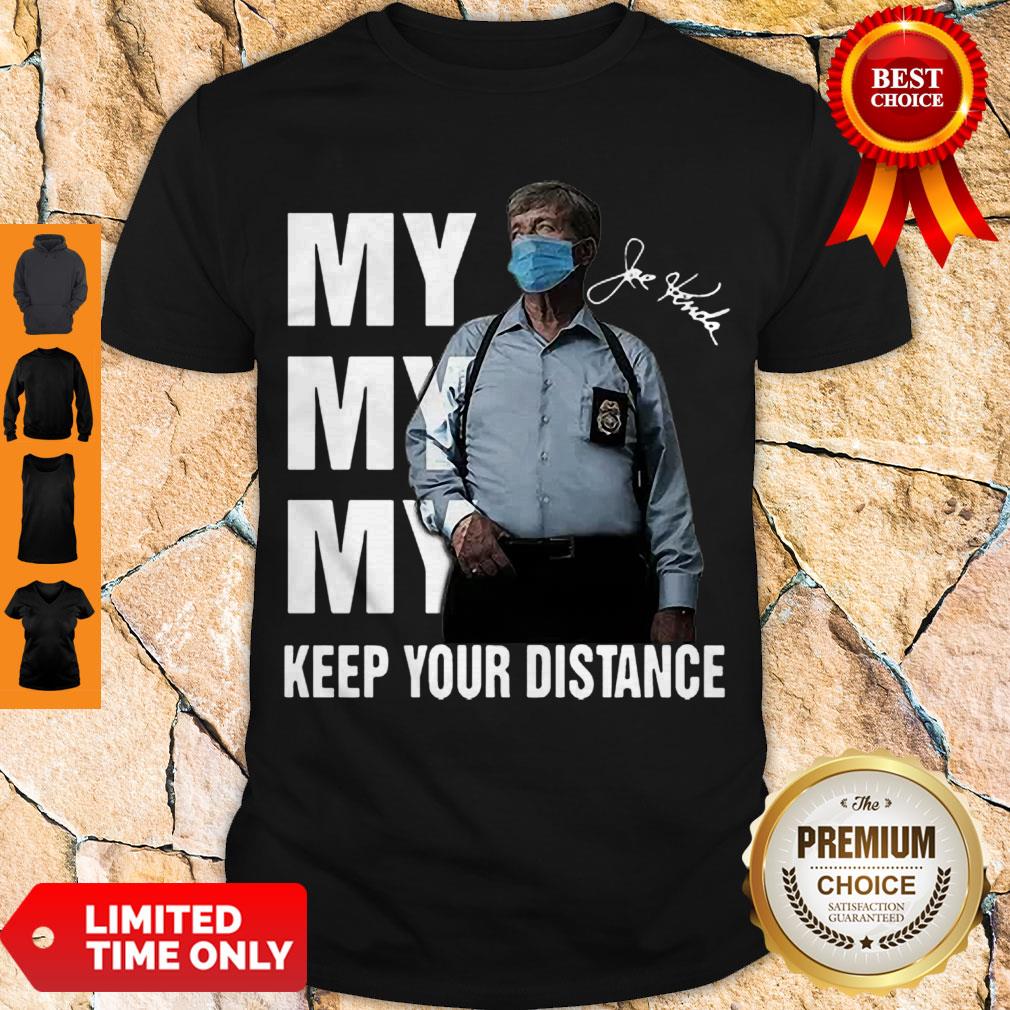 Homicide Hunter My My My Keep Your Distance Signature Shirt
