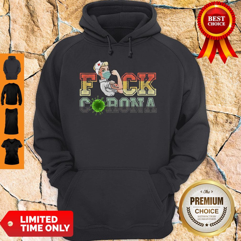 Funny STRONG NURSE FUCK CORONA VINTAGE SHIRT