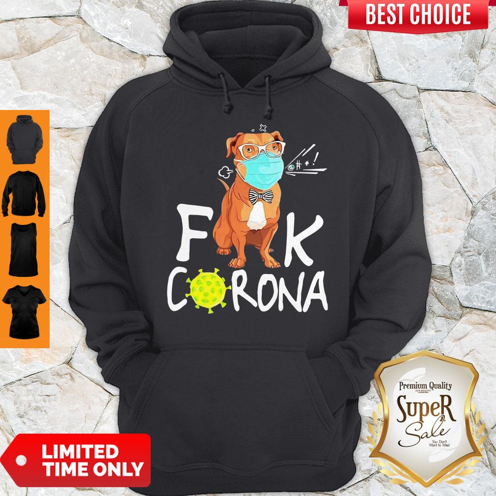 Nice Pitbull Fuck Corona Shirt