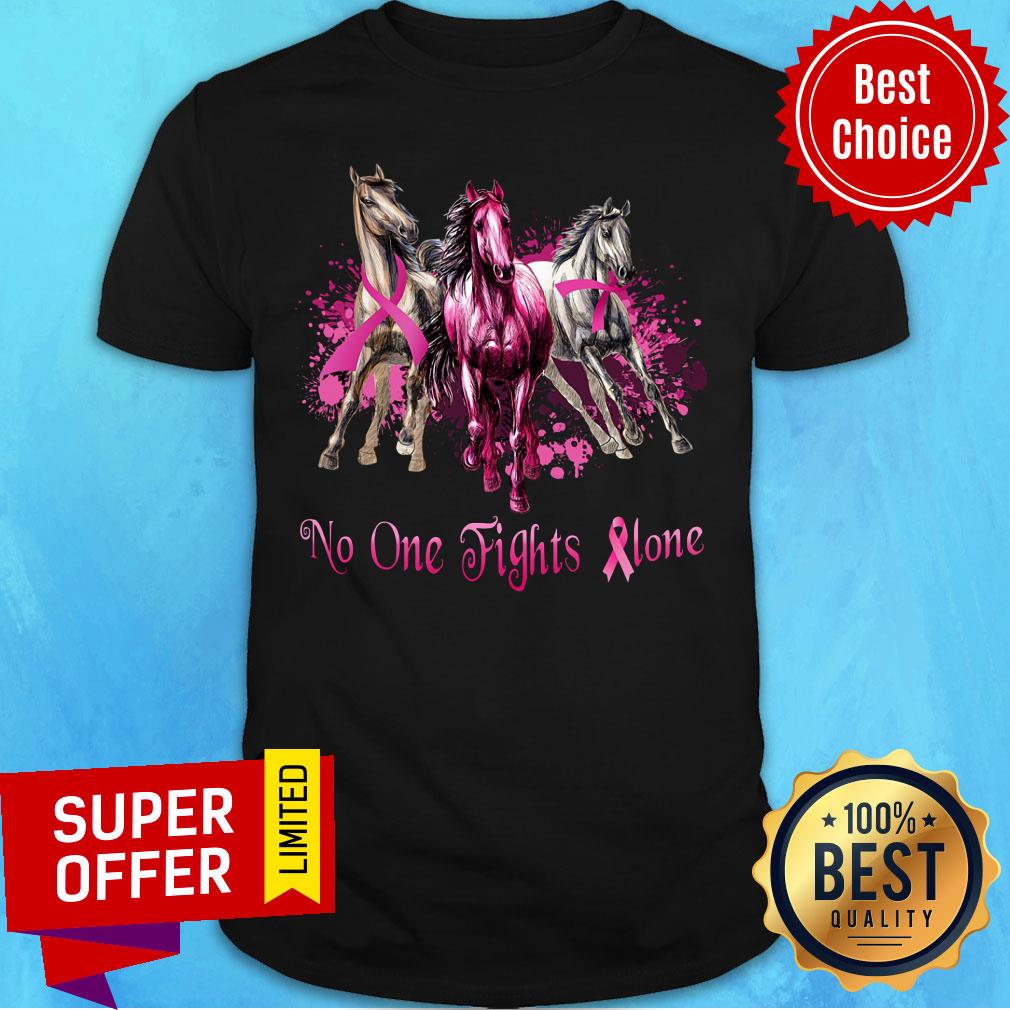 Horses No One Fights Alone Shirt
