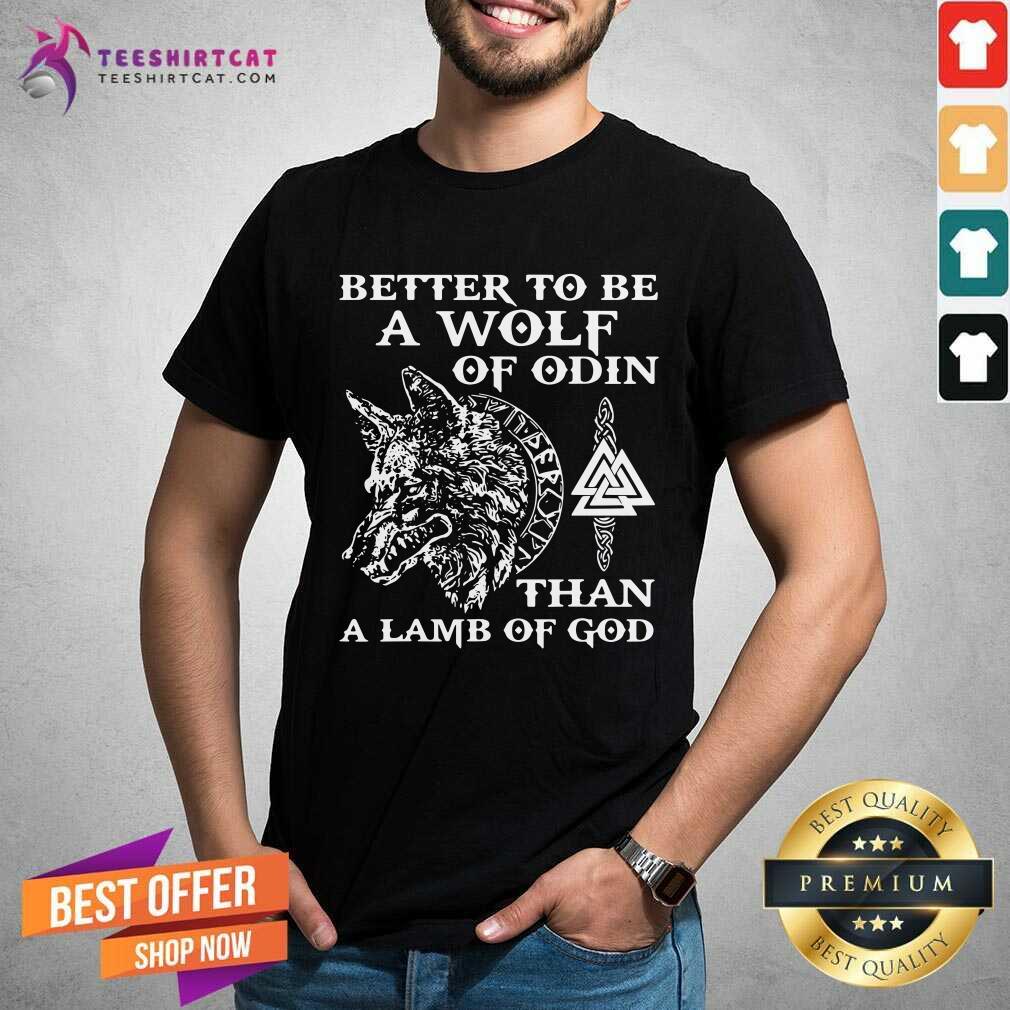 Hot Better To Be A Wolf Of Odin Than A Lamb Of God Shirt