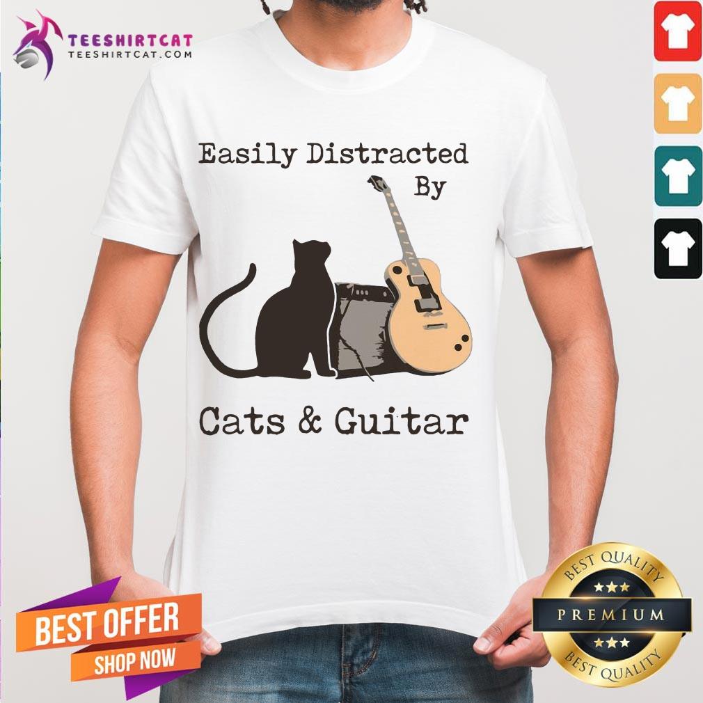 Hot Easily Distracted By Cats And Guitar Shirt