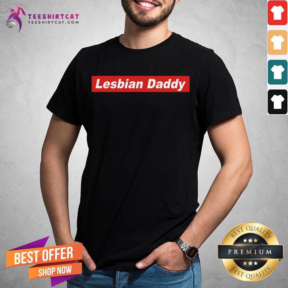 Hot Happy Lesbian Daddy T-Shirt