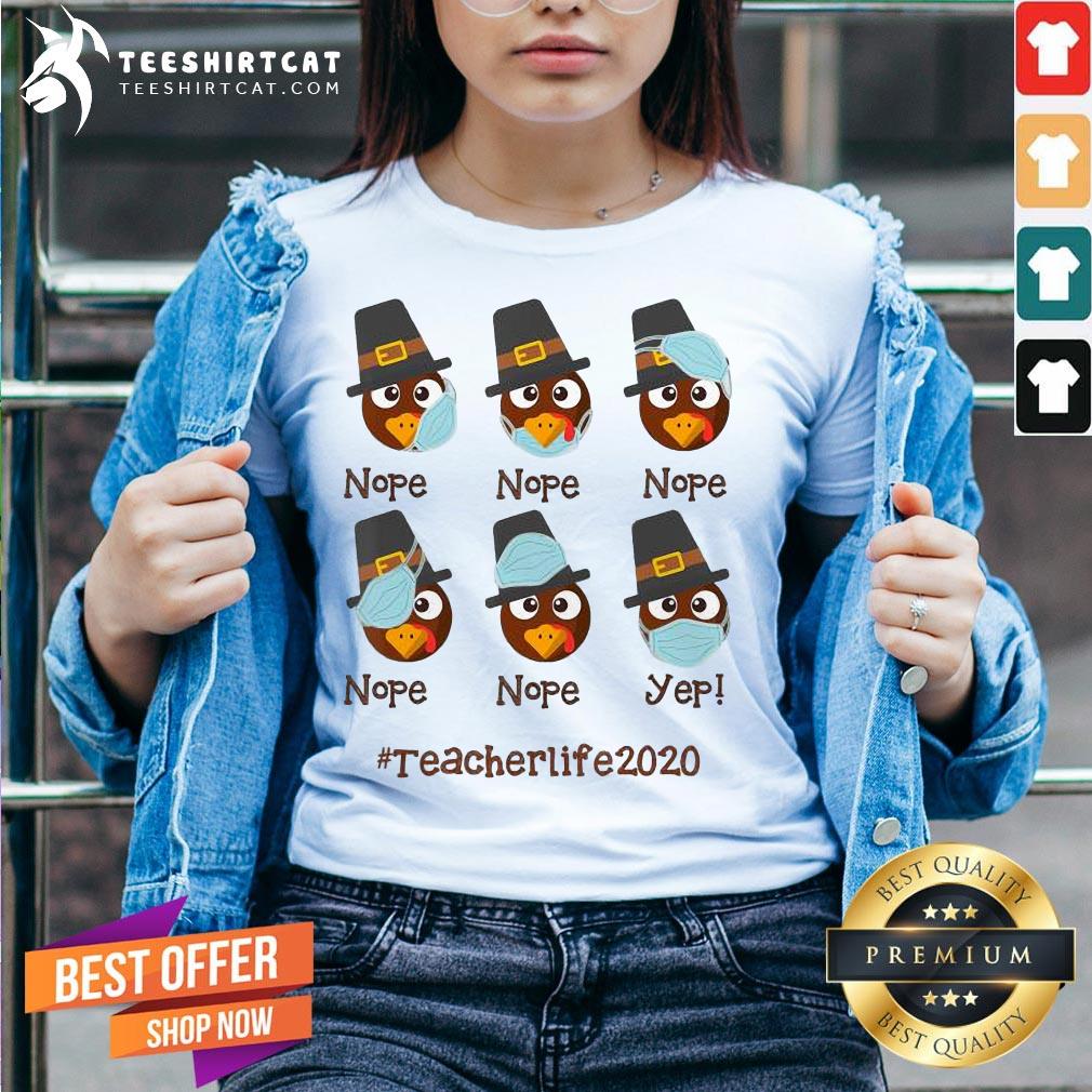 Hot Teacher Life 2020 Turkey Wearing Mask Wrong Thanksgiving Shirt