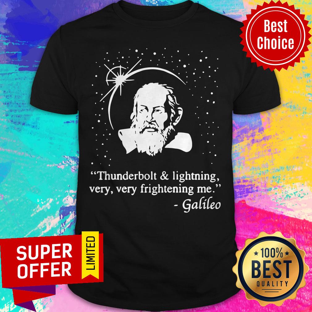 Awesome Thunderbolt And Lightning Very Very Frightening Me Galileo Shirt