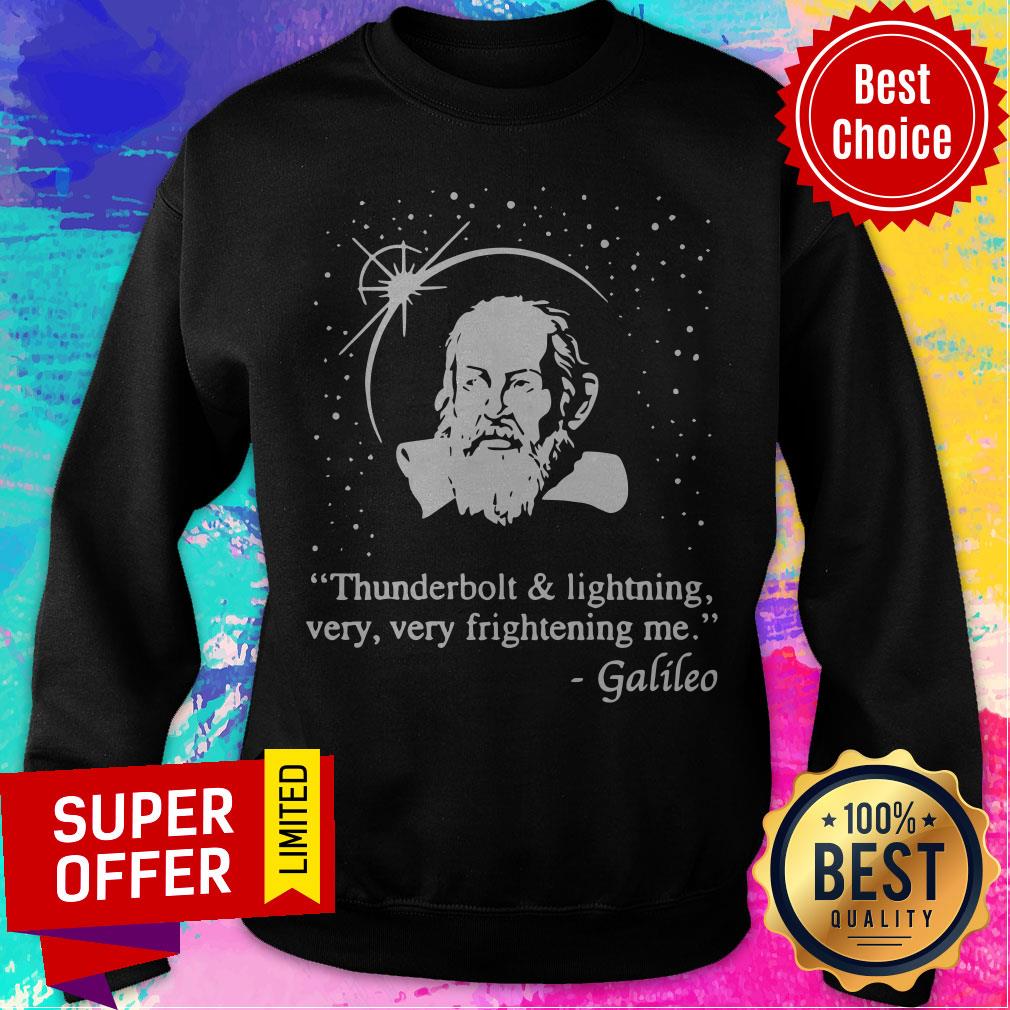 Awesome Thunderbolt And Lightning Very Very Frightening Me Galileo Shirt