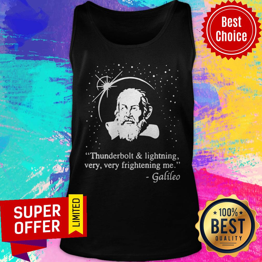 Awesome Thunderbolt And Lightning Very Very Frightening Me Galileo Shirt