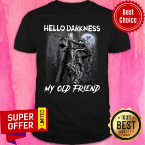 Top Hello Darkness My Old Friend Shirt
