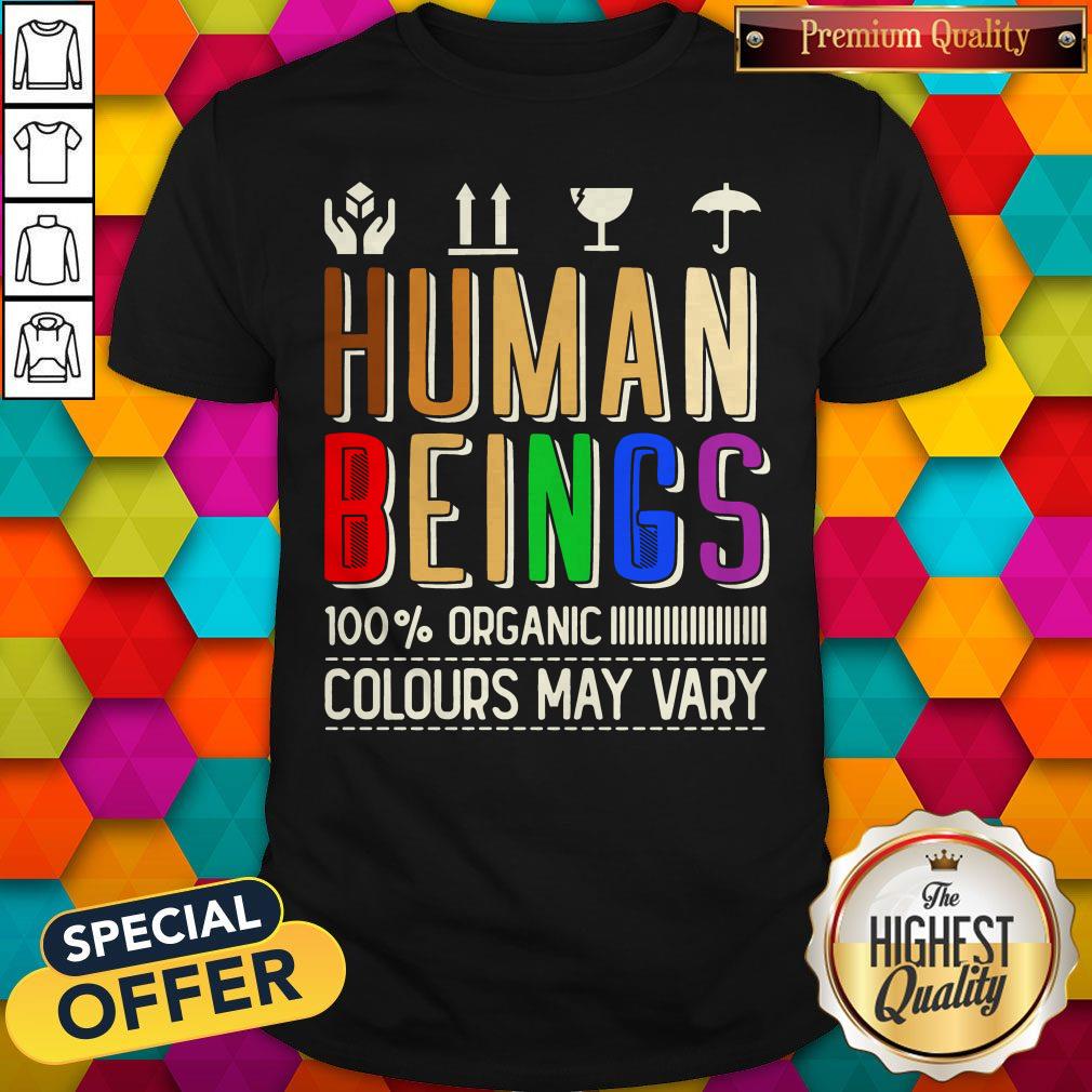 Human Beings Colours May Vary LGBT BLM Shirt