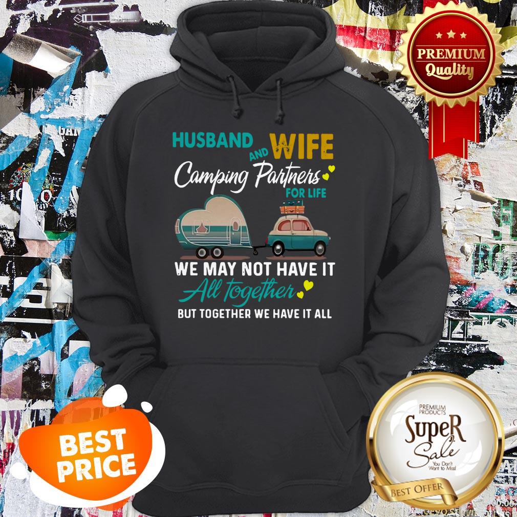 husband-and-wife-camping-partners-for-life-we-may-not-have-it-all-together-hoodie.jpg