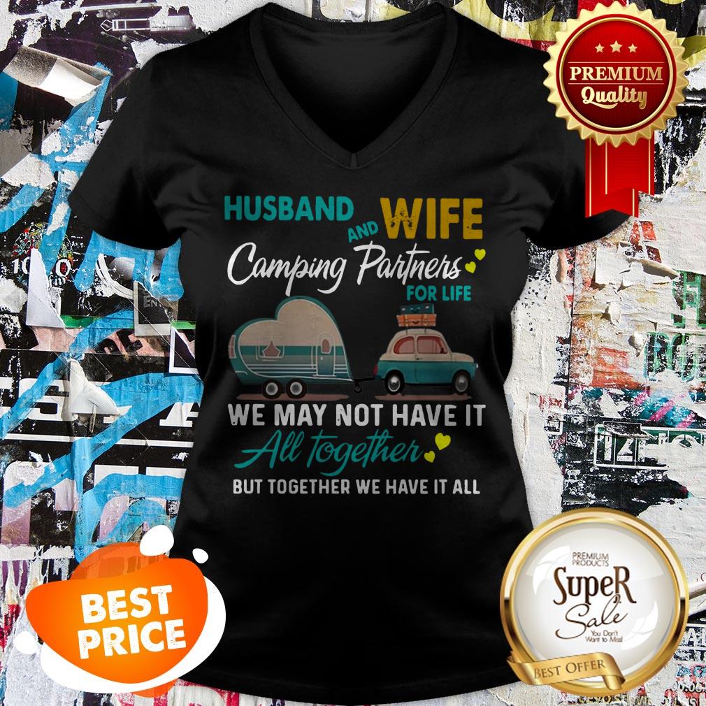 husband-and-wife-camping-partners-for-life-we-may-not-have-it-all-together-v-neck.jpg