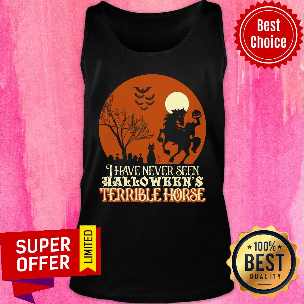 I Have Never Seen Halloween's Terrible Horse Shirt