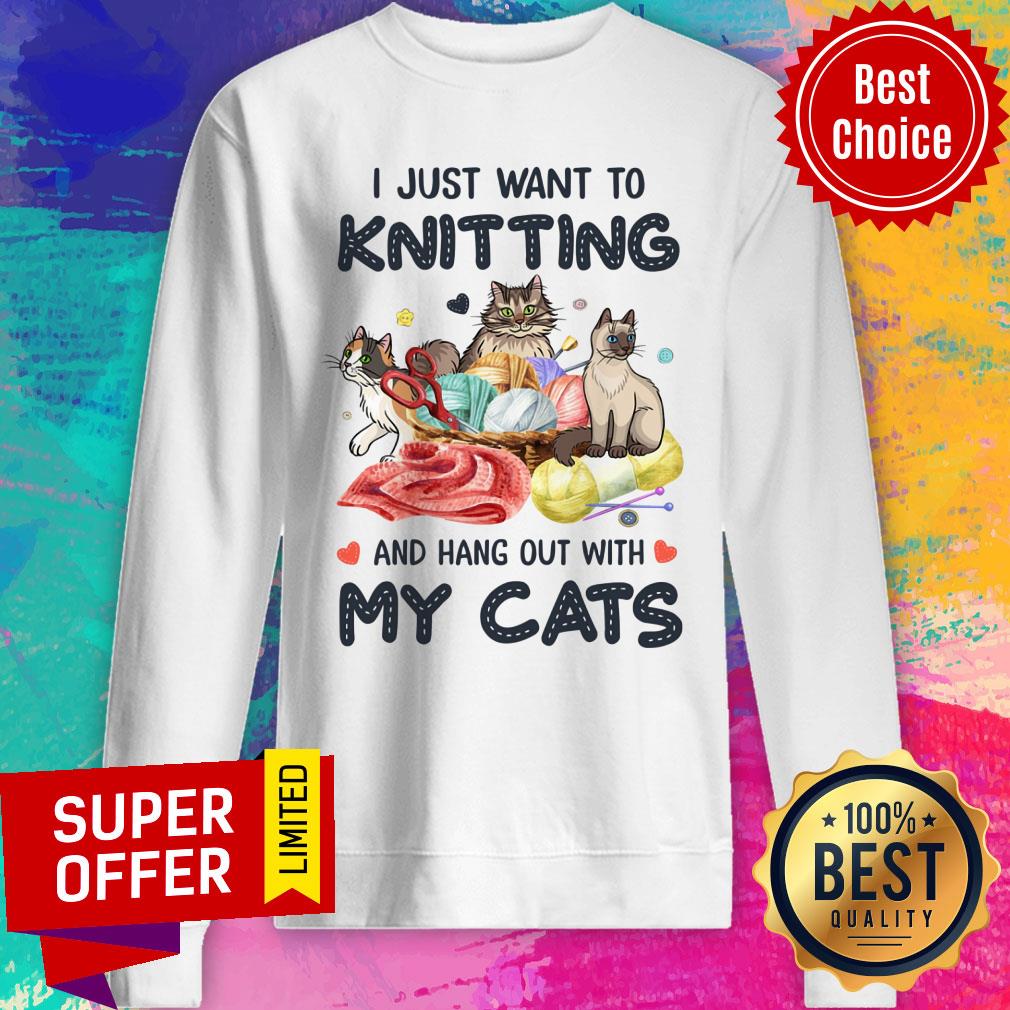 I Just Want To Knitting And Hang Out With My Cats Shirt