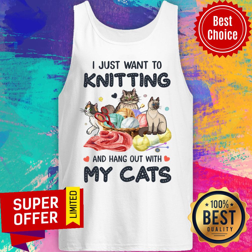 I Just Want To Knitting And Hang Out With My Cats Shirt