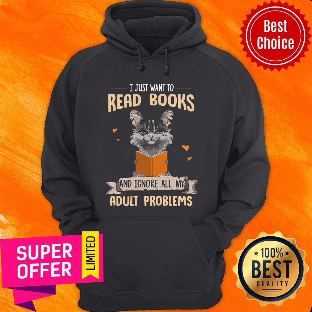 I Just Want To Read Books And Ignore All My Adult Problems Cat Shirt