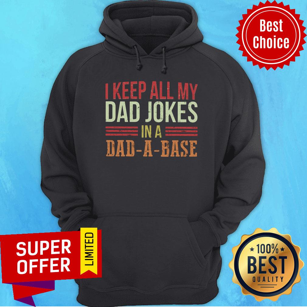 I Keep All My Dad Jokes In Dad-a-Base Shirt