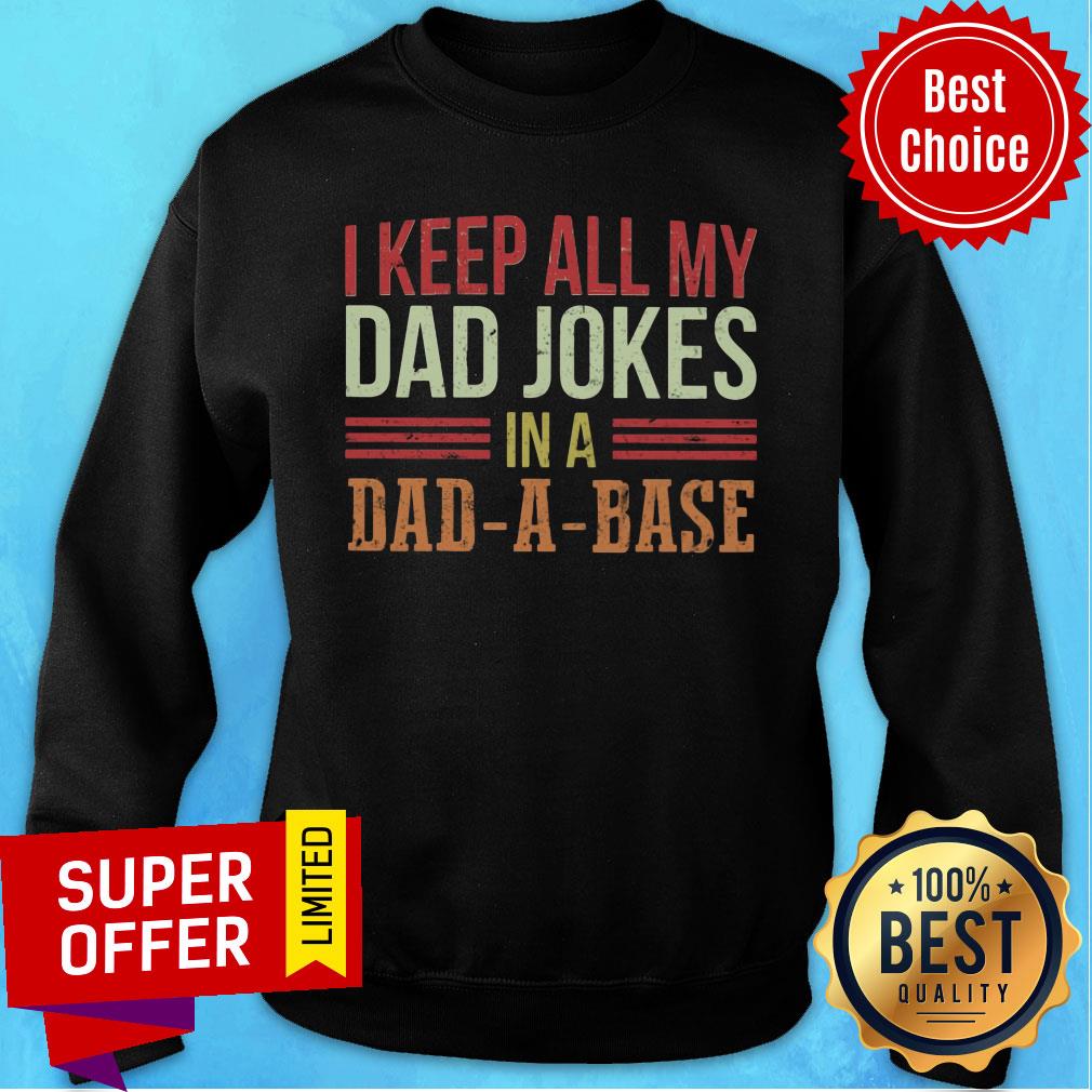 I Keep All My Dad Jokes In Dad-a-Base Shirt