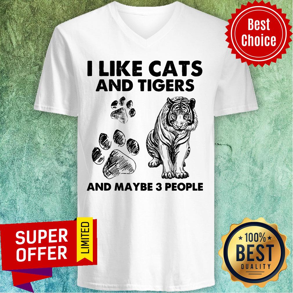 I Like Cats And Tigers And Maybe 3 People Shirt