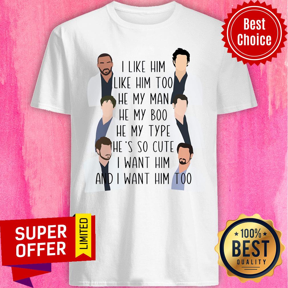 I Like Him Too He My Man He My Boo He My Type Shirt