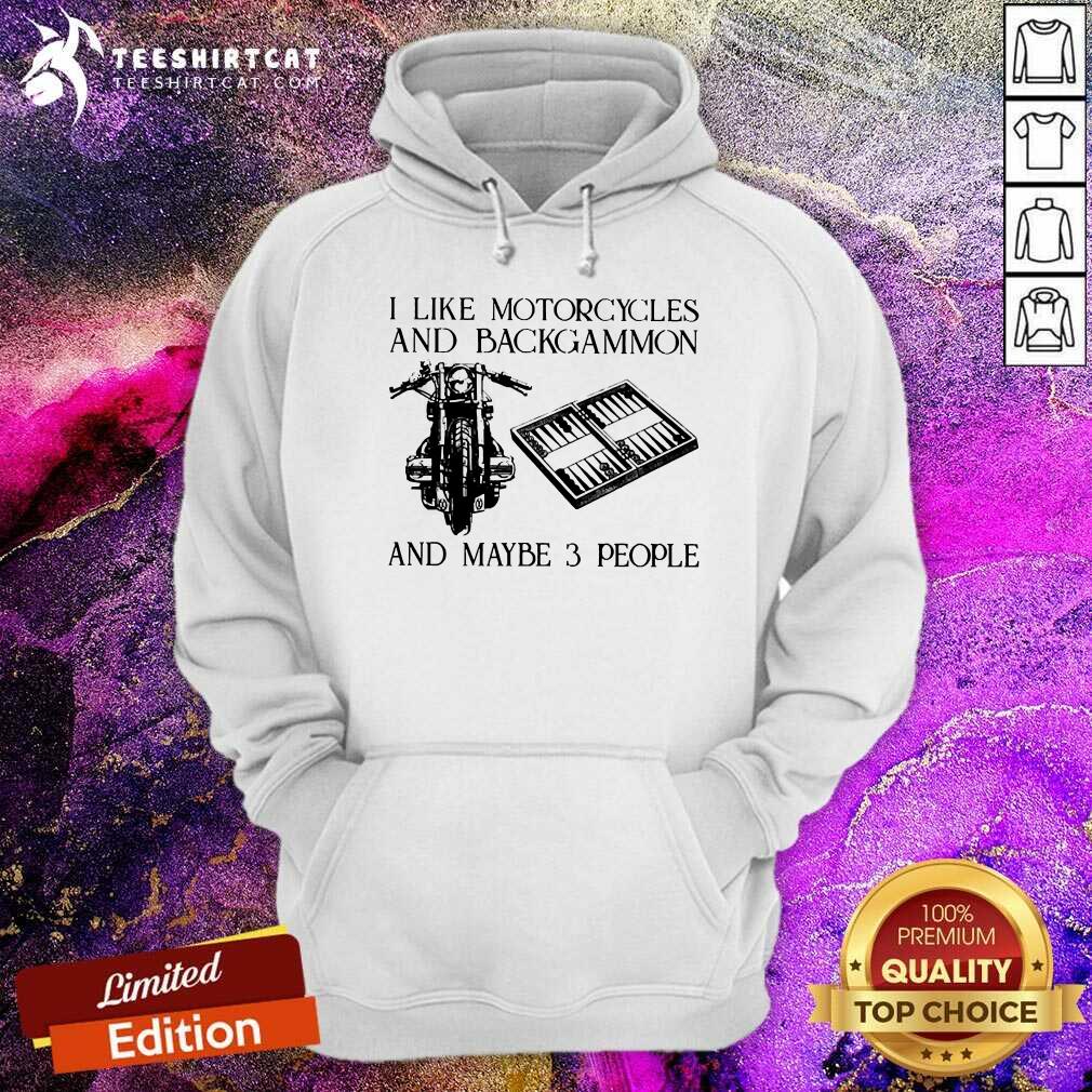I Like Motorcycles And Backgammon And Maybe 3 People Shirt