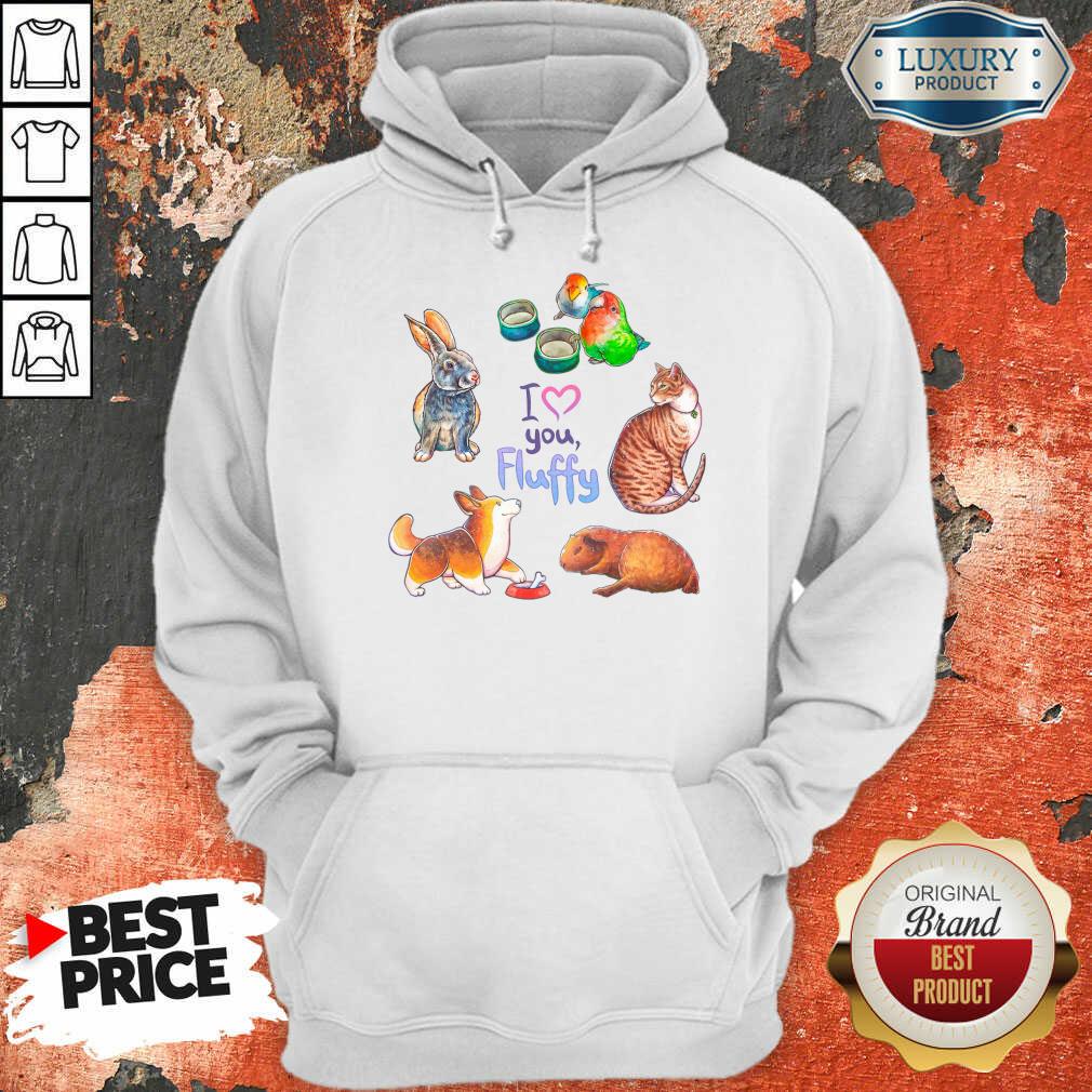 I Love You Fluffy Cat Bunny Bird Fox Shirt