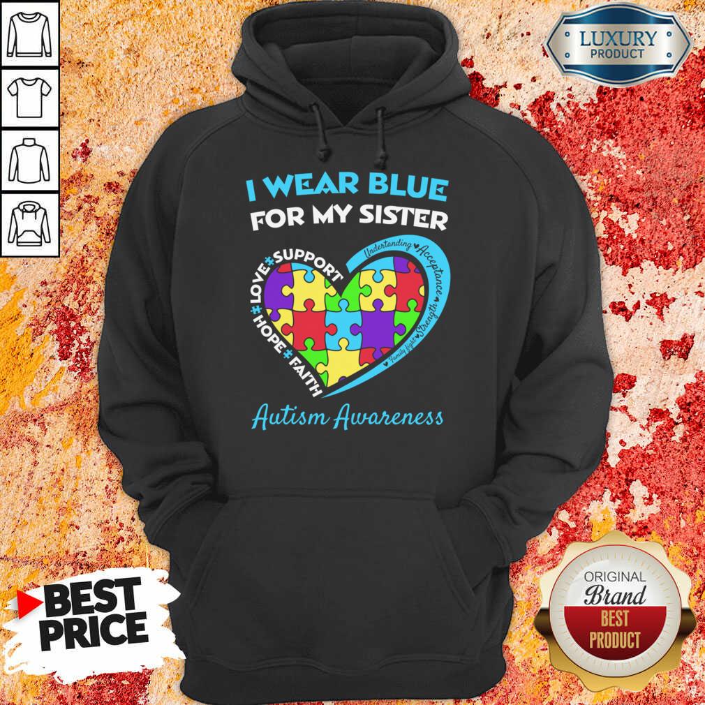 I Wear Blue For My Sister Autism Awareness Shirt