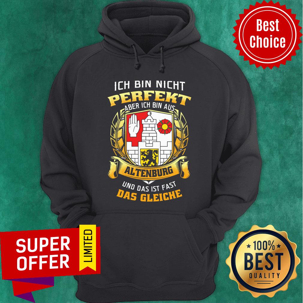 ich-bin-nicht-perfekt-aber-ich-bin-aus-altenbugr-und-das-ist-fast-das-gleiche-hoodie.jpg