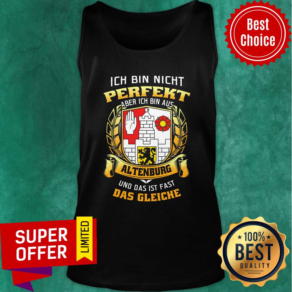 ich-bin-nicht-perfekt-aber-ich-bin-aus-altenbugr-und-das-ist-fast-das-gleiche-tank-top.jpg